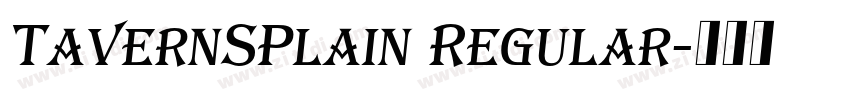 TavernSPlain Regular字体转换 TavernSPlain Regular字体转换